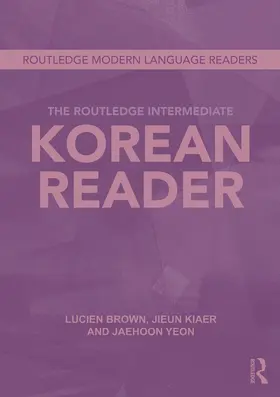 Yeon / Kiaer / Brown |  The Routledge Intermediate Korean Reader | Buch |  Sack Fachmedien