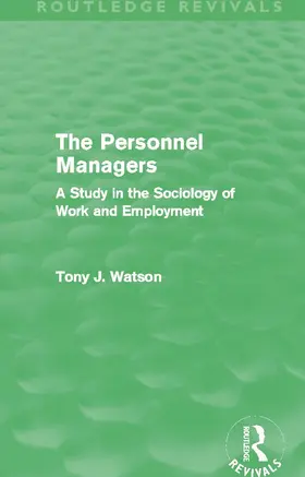 Watson |  The Personnel Managers (Routledge Revivals) | Buch |  Sack Fachmedien