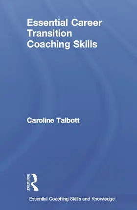 Talbott |  Essential Career Transition Coaching Skills | Buch |  Sack Fachmedien