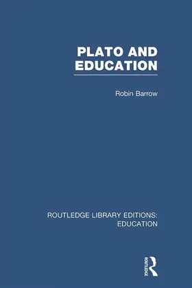 Barrow |  Plato and Education (RLE Edu K) | Buch |  Sack Fachmedien