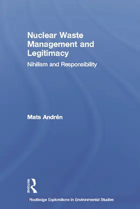 Andrén |  Nuclear  Waste Management and Legitimacy | Buch |  Sack Fachmedien