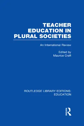 Craft |  Teacher Education in Plural Societies (RLE Edu N) | Buch |  Sack Fachmedien