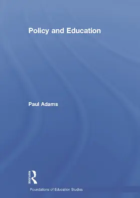 Adams | Policy and Education | Buch | 978-0-415-69757-6 | www2.sack.de