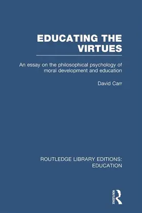 Carr | Educating the Virtues (RLE Edu K) | Buch | 978-0-415-69763-7 | www2.sack.de