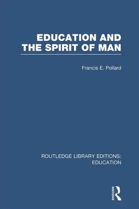 Pollard |  Education and the Spirit of Man (RLE Edu K) | Buch |  Sack Fachmedien