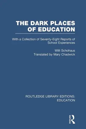 Schohaus |  The Dark Places of Education (RLE Edu K) | Buch |  Sack Fachmedien