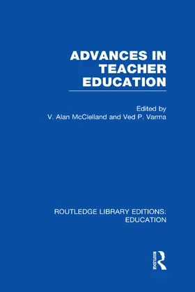 McClelland / Varma |  Advances in Teacher Education (RLE Edu N) | Buch |  Sack Fachmedien