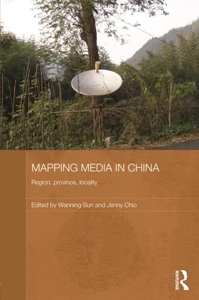 Sun / Chio |  Mapping Media in China | Buch |  Sack Fachmedien