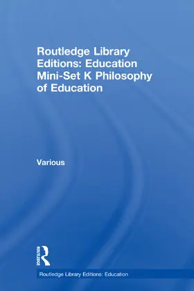 Various |  Routledge Library Editions: Education Mini-Set K Philosophy of Education | Buch |  Sack Fachmedien