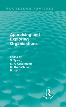 Tyson / Ackermann / Domsch | Appraising and Exploring Organisations | Buch | 978-0-415-69986-0 | sack.de