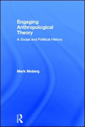 Moberg |  Engaging Anthropological Theory | Buch |  Sack Fachmedien