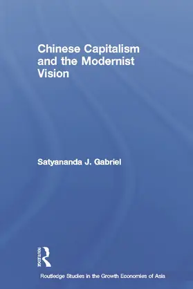 Gabriel |  Chinese Capitalism and the Modernist Vision | Buch |  Sack Fachmedien
