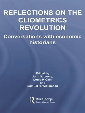 Lyons / Cain / Williamson |  Reflections on the Cliometrics Revolution | Buch |  Sack Fachmedien