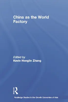 Zhang |  China as the World Factory | Buch |  Sack Fachmedien