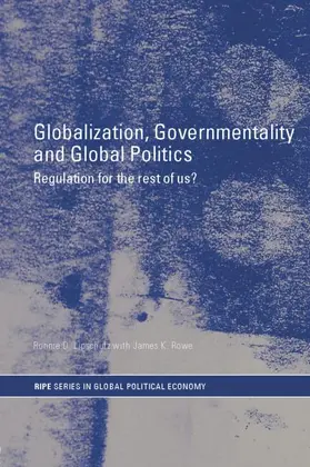 Lipschutz / Rowe |  Globalization, Governmentality and Global Politics | Buch |  Sack Fachmedien