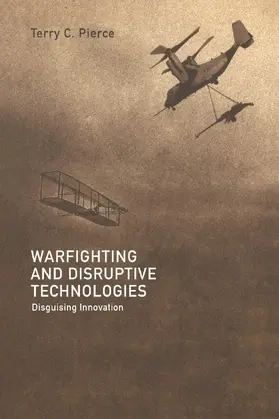 Pierce |  Warfighting and Disruptive Technologies | Buch |  Sack Fachmedien