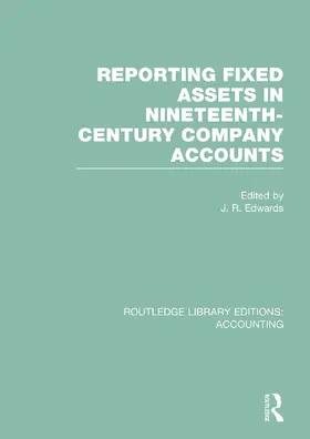 Edwards |  Reporting Fixed Assets in Nineteenth-Century Company Accounts | Buch |  Sack Fachmedien