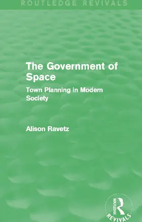 Ravetz |  The Government of Space (Routledge Revivals) | Buch |  Sack Fachmedien