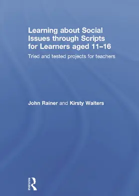 Rainer / Walters |  Learning about Social Issues through Scripts for Learners aged 11-16 | Buch |  Sack Fachmedien
