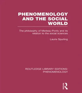Spurling |  Phenomenology and the Social World | Buch |  Sack Fachmedien