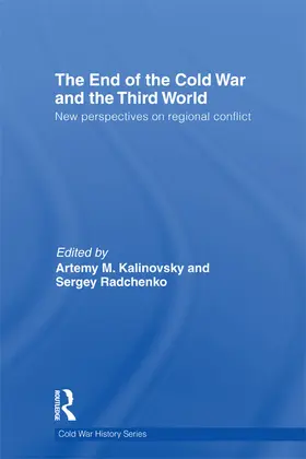 Kalinovsky / Radchenko |  The End of the Cold War and The Third World | Buch |  Sack Fachmedien