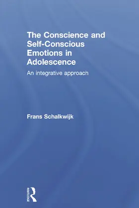 Schalkwijk | The Conscience and Self-Conscious Emotions in Adolescence | Buch | 978-0-415-70382-6 | sack.de