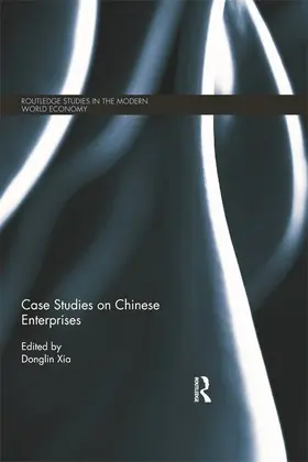 Xia | Case Studies on Chinese Enterprises | Buch | 978-0-415-70432-8 | www2.sack.de