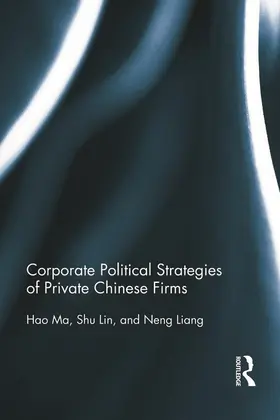 Ma / Lin / Liang |  Corporate Political Strategies of Private Chinese Firms | Buch |  Sack Fachmedien
