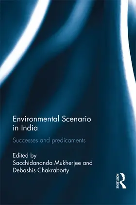 Mukherjee / Chakraborty | Environmental Scenario in India | Buch | 978-0-415-70516-5 | www2.sack.de