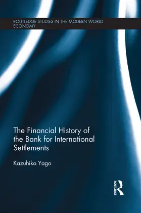 Yago |  The Financial History of the Bank for International Settlements | Buch |  Sack Fachmedien