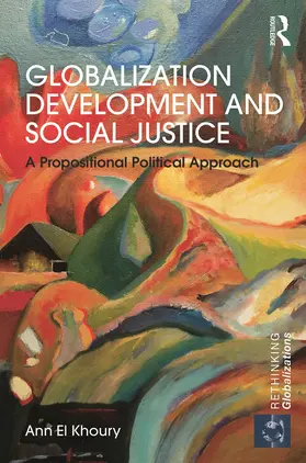 El Khoury | Globalization Development and Social Justice | Buch | 978-0-415-70605-6 | sack.de