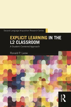 Leow |  Explicit Learning in the L2 Classroom | Buch |  Sack Fachmedien