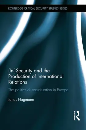 Hagmann |  (In)Security and the Production of International Relations | Buch |  Sack Fachmedien