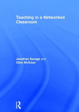 Savage / McGoun | Teaching in a Networked Classroom | Buch | 978-0-415-70897-5 | www2.sack.de