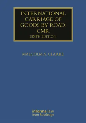 Clarke |  International Carriage of Goods by Road: CMR | Buch |  Sack Fachmedien