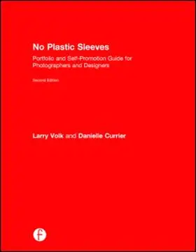 Volk / Currier |  No Plastic Sleeves: Portfolio and Self-Promotion Guide for Photographers and Designers | Buch |  Sack Fachmedien