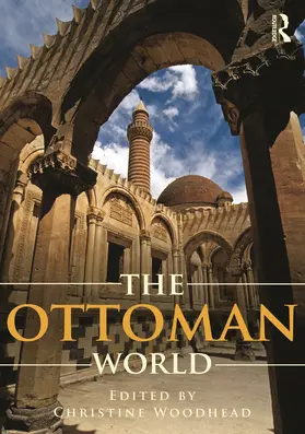 Woodhead | The Ottoman World | Buch | 978-0-415-71178-4 | www2.sack.de