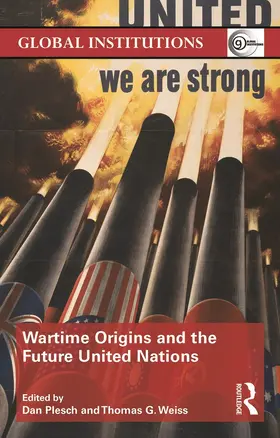 Plesch / Weiss |  Wartime Origins and the Future United Nations | Buch |  Sack Fachmedien