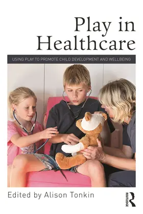 Tonkin | Play in Healthcare | Buch | 978-0-415-71293-4 | sack.de