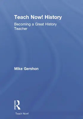 Gershon |  Teach Now! History | Buch |  Sack Fachmedien