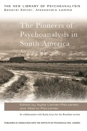 Lisman-Pieczanski / Pieczanski |  The Pioneers of Psychoanalysis in South America | Buch |  Sack Fachmedien