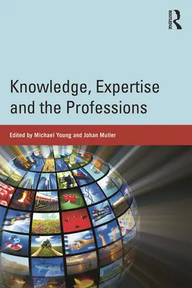 Young / Muller |  Knowledge, Expertise and the Professions | Buch |  Sack Fachmedien