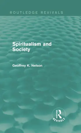 Nelson |  Spiritualism and Society | Buch |  Sack Fachmedien