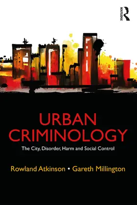 Atkinson / Millington |  Urban Criminology | Buch |  Sack Fachmedien