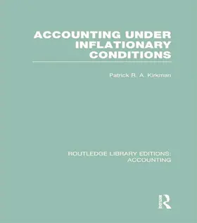 Kirkman |  Accounting Under Inflationary Conditions (RLE Accounting) | Buch |  Sack Fachmedien