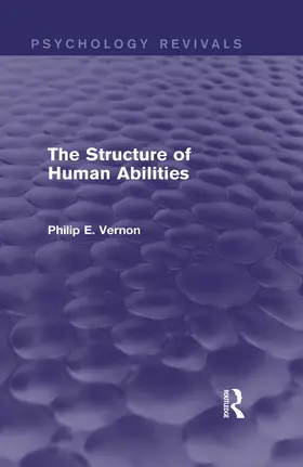 Vernon | The Structure of Human Abilities | Buch | 978-0-415-71668-0 | www2.sack.de