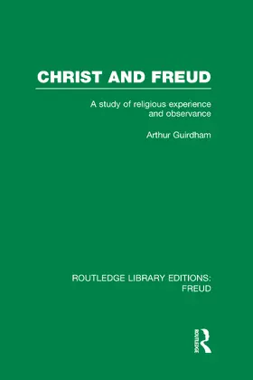 Guirdham |  Christ and Freud (Rle: Freud) | Buch |  Sack Fachmedien