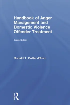 Potter-Efron | Handbook of Anger Management and Domestic Violence Offender Treatment | Buch | 978-0-415-71717-5 | sack.de