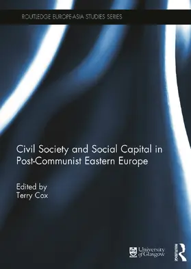 Cox |  Civil Society and Social Capital in Post-Communist Eastern Europe | Buch |  Sack Fachmedien