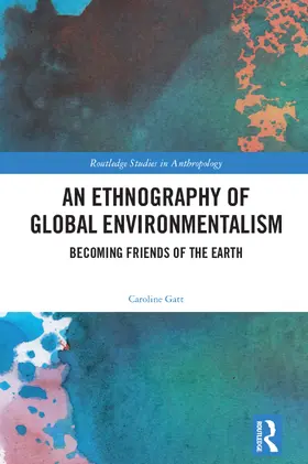Gatt |  An Ethnography of Global Environmentalism | Buch |  Sack Fachmedien